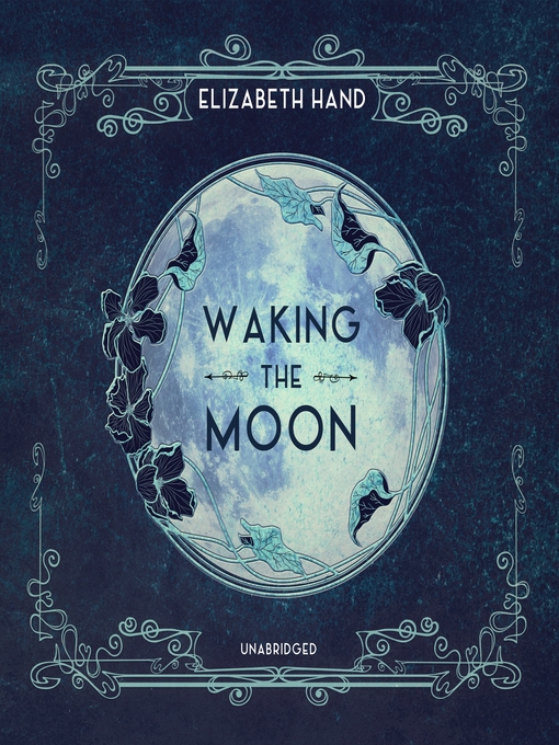 Title details for Waking the Moon by Elizabeth Hand - Available